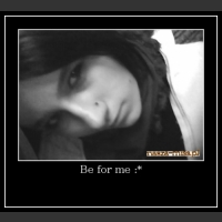Be for me :*